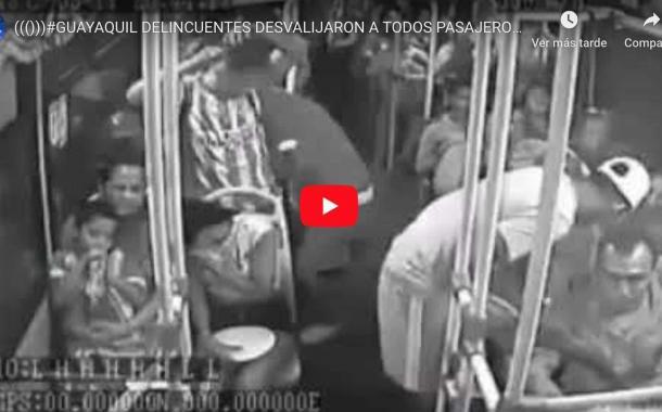 Video: GUAYAQUIL, DELINCUENTES DESVALIJARON A TODOS PASAJEROS DE UN BUS LINEA 110.
