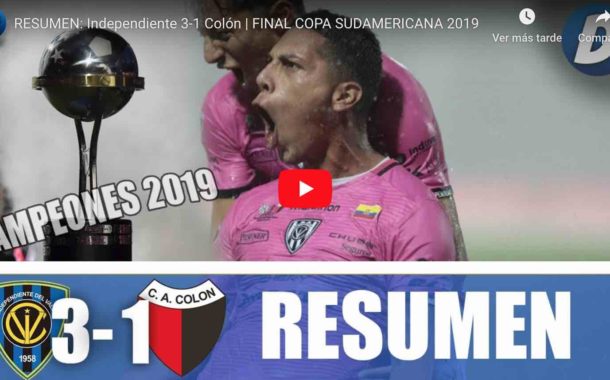 Video: RESUMEN: Independiente 3-1 Colón | FINAL COPA SUDAMERICANA 2019