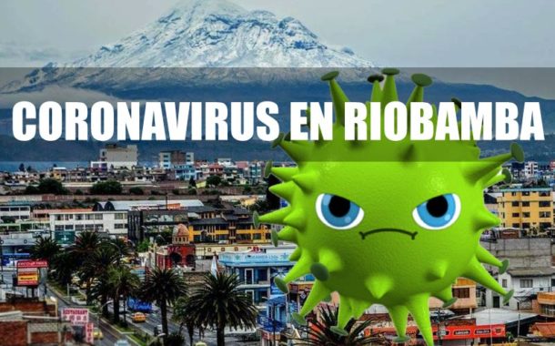AUMENTA 1 Caso más de COVID-19 en CHIMBORAZO