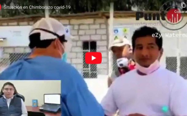 VIDEO: ¿Cómo Está la Situación en la Provincia de Chimborazo?