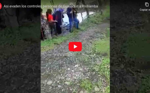 VIDEO: Así EVADEN los controles personas que salen desde Guayas hasta la provincia de Chimborazo