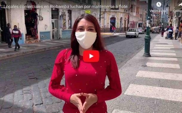VIDEO: Locales comerciales en Riobamba luchan por mantenerse a flote.
